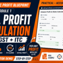 Real Profit Calculation — GST + ITC Included